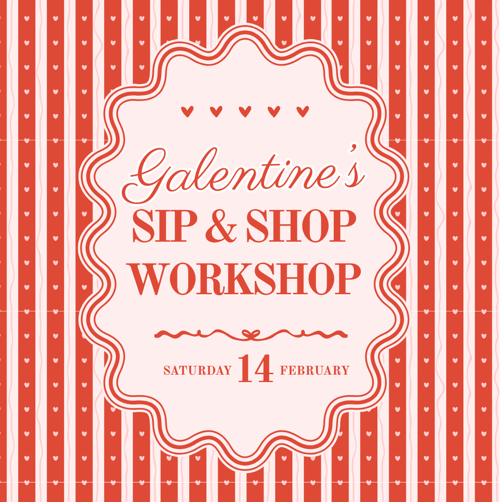 Galentine's Sip & Shop Workshop